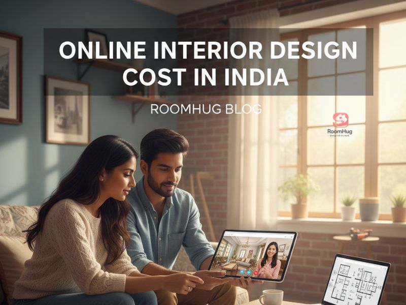 Cost of Online Interior Design in India: What You Should Really Pay